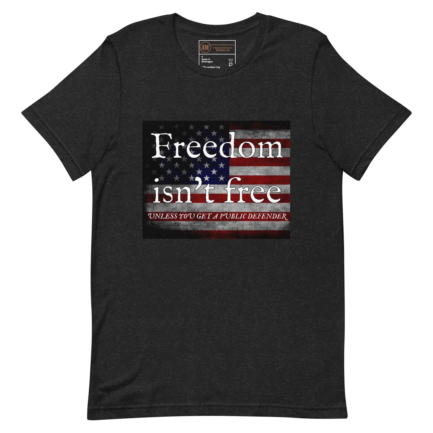 Freedom isn't free... unless you get a public defender shirt